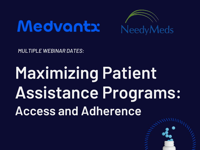 Maximizing Patient Assistance Programs: Access and Adherence
